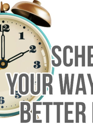 schedule your way to a better blog thumbnail