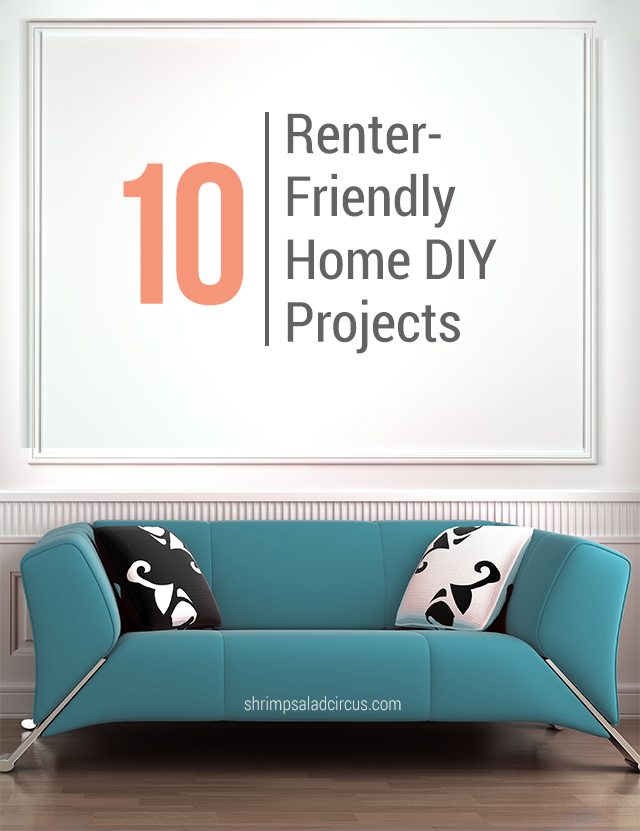 10 Renter Friendly Home DIY Tutorials