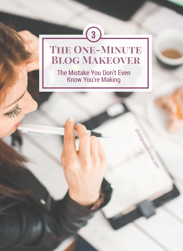 One Minute Blog Makeover Stop Doing This