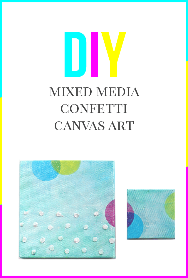 DIY Mixed Media Confetti Canvas Art