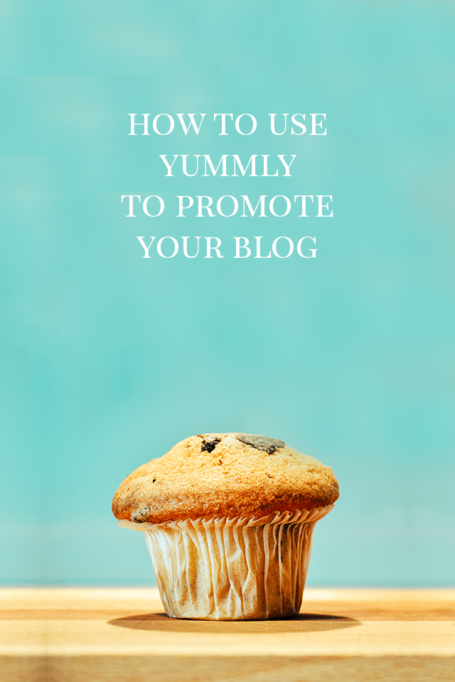 How to Use Yummly to Promote Your Blog