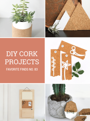 DIY Cork Projects + Favorite Finds No. 83 thumbnail
