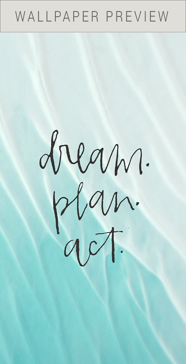preview-hand-lettered-free-phone-wallpaper-by-shrimp-salad-circus-dream-plan-act