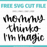 https://www.shrimpsaladcircus.com/wp-content/uploads/2020/07/Mommy-Thinks-Im-Magic-SVG-Cut-File-for-Baby-Onesies-Hand-Lettered-Cricut-Silhouette-150x150.jpg